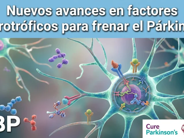 Nuevos avances en factores neurotróficos para frenar el Párkinson