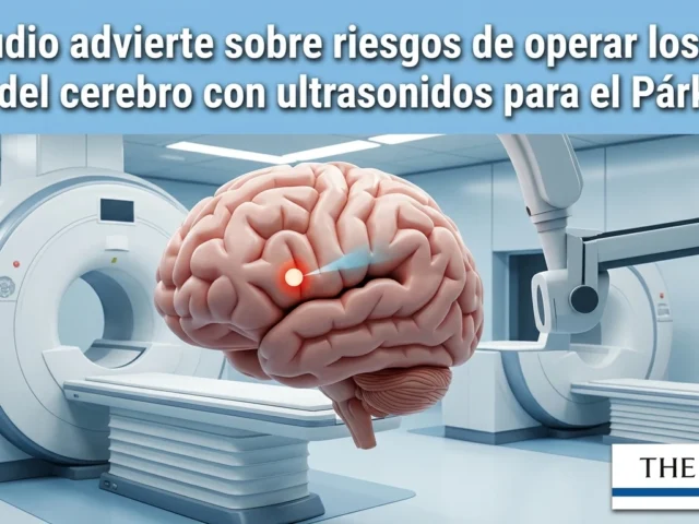 Un estudio advierte sobre los riesgos de operar los dos lados del cerebro con ultrasonidos para el Párkinson